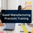 Good Manufacturing Practices (GMP) Training