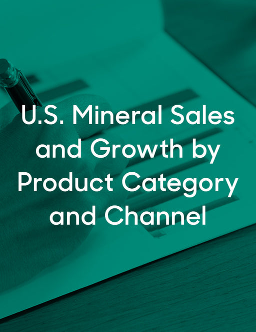 U.S. Mineral Sales and Growth by Product Category and Channel, 2001-2026e